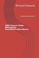 VB6 Source Code: Winmgmts ExecNotificationQuery: __InstanceOperationEvent