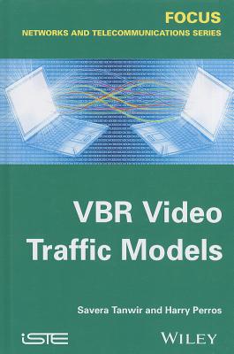 Vbr Video Traffic Models - Tanwir, Savera, and Perros, Harry G