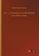 VC - a Chronicle of Castle Barfield and of the Crimea