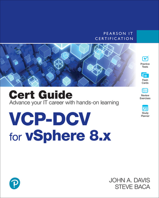Vcp-DCV for Vsphere 8.X Cert Guide - Davis, John, and Baca, Steve