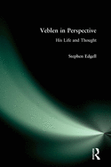 Veblen in Perspective: His Life and Thought