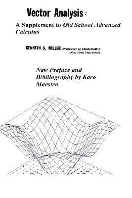 Vector Analysis: A Supplement to Old School Advanced Calculus - Maestro, Karo, and Miller, Kenneth S