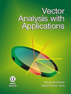 Vector Analysis with Applications - Shaikh, Absos Ali, and Jana, Sanjib Kumar