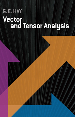 Vector and Tensor Analysis - Hay, George E