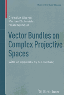 Vector Bundles on Complex Projective Spaces: With an Appendix by S. I. Gelfand