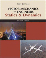 Vector Mechanics for Engineers: Statics and Dynamics: Statics and Dynamics - Beer, Ferdinand P., and Johnston, E. Russell, Jr., and Eisenberg, Elliot R.