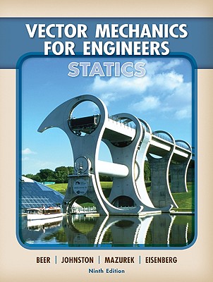 Vector Mechanics for Engineers: Statics - Beer, Ferdinand Pierre, and Johnston, Russell E, Jr., and Mazurek, David F