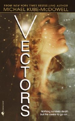 Vectors - Kube-McDowell, Michael P