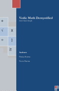 Vedic Math Demystified: Math Made Simple