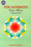Vedic Mathematics Teacher's Manual: Advanced Level - Williams, Kenneth