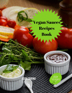 Vegan Sauces Recipes Book, Easy Vegan Sauces