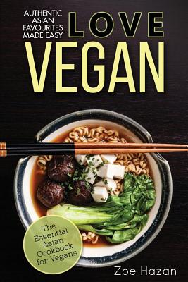 Vegan: The Essential Asian Cookbook for Vegans - Hazan, Zoe