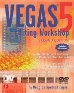 Vegas 5 Editing Workshop