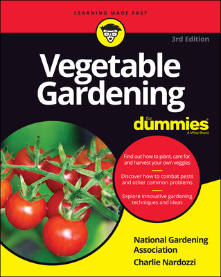 Vegetable Gardening for Dummies - National Gardening Association, and Nardozzi, Charlie