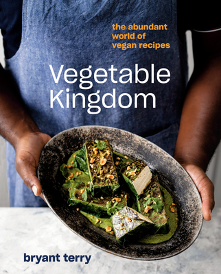 Vegetable Kingdom: The Abundant World of Vegan Recipes - Terry, Bryant