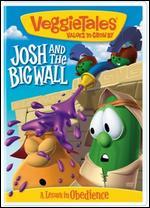 Veggie Tales: Josh and the Big Wall - A Lesson in Obedience