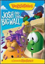 Veggie Tales: Josh and the Big Wall - A Lesson in Obedience