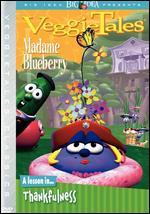 Veggie Tales: Madame Blueberry
