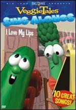 Veggie Tales Sing Alongs: I Love My Lips