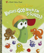 VeggieTales Where's God When I'm S-Scared?