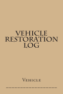 Vehicle Restoration Log: Tan Cover