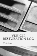 Vehicle Restoration Log: Vehicle Cover 12