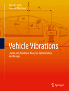 Vehicle Vibrations: Linear and Nonlinear Analysis, Optimization, and Design