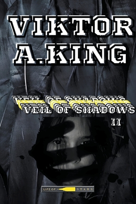 Veil of Shadows II - King, Viktor A