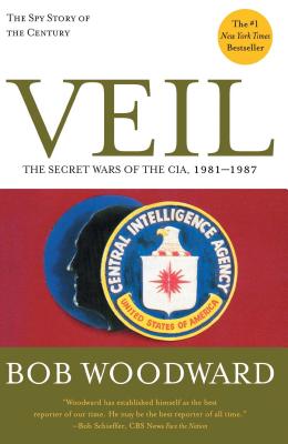 Veil: The Secret Wars of the Cia, 1981-1987 - Woodward, Bob