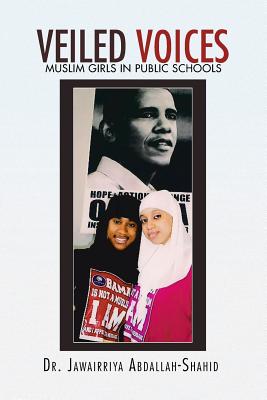 Veiled Voices: Muslim Girls in Public Schools - Abdallah-Shahid