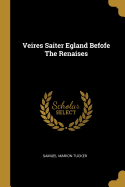 Veires Saiter Egland Befofe The Renaises