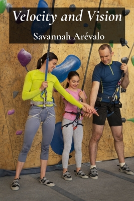Velocity and Vision: How Extreme Sports Inspire Creativity and Define Generations - Arvalo, Savannah