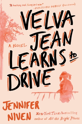 Velva Jean Learns to Drive: Book 1 in the Velva Jean series - Niven, Jennifer