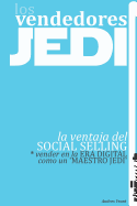 Vendedores Jedi: la ventaja del SOCIAL SELLING vender en la ERA DIGITAL como un "MAESTRO JEDI"
