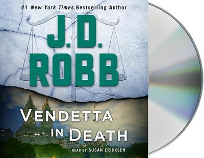 Vendetta in Death: An Eve Dallas Novel - Robb, J D, and Ericksen, Susan (Read by)