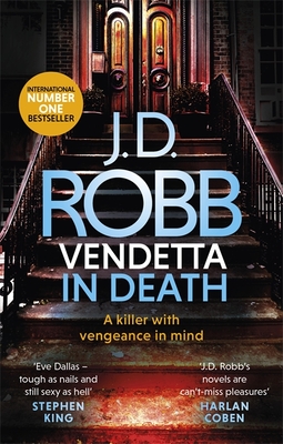 Vendetta in Death: An Eve Dallas thriller (Book 49) - Robb, J. D.