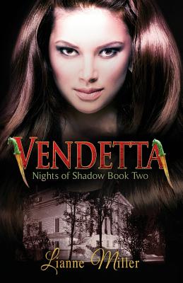 Vendetta - Nights of Shadow: Book Two - Frey, Christina M (Editor), and Miller, Lianne
