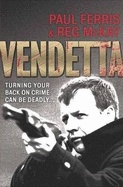 Vendetta: Turning Your Back on Crime Can be Deadly