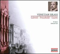 Venetian Brass: Gabrieli, Frescobaldi, Guami - Hr-Brass (brass ensemble); Edward H. Tarr (conductor)