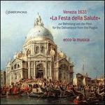 Venezia 1631: La Festa della Salute - For the Deliverance from the Plague