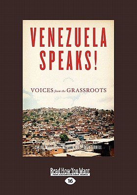 Venezuela Speaks!: Voices from the Grassroots (Large Print 16pt) - Martinez, Carlos