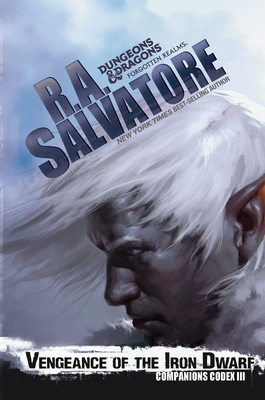 Vengeance of the Iron Dwarf: The Legend of Drizzt - Salvatore, R A