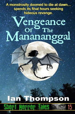 Vengeance Of The Manananggal - Thompson, Ian