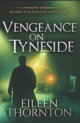 Vengeance On Tyneside - Read, Lorna (Editor), and Thornton, Eileen