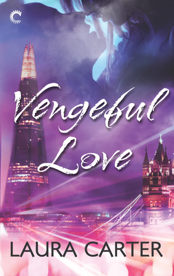 Vengeful Love: A Spicy Billionaire Boss Romance - Carter, Laura