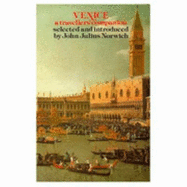 Venice, A Travellers Companion: A Traveller's Reader