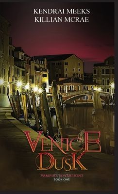 Venice Dusk - Meeks, Kendrai, and McRae, Killian