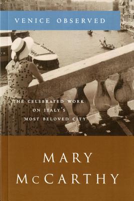 Venice Observed - McCarthy, Mary