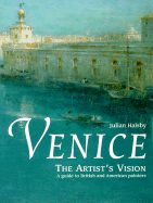 Venice - The Artist's Vision - A Guide to British and American Painters: The Artist's Vision - A Guide to British and American Painters