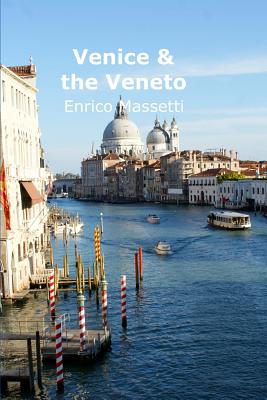 Venice & the Veneto: With day trips to Verona, Vicenza and Padua - Massetti, Enrico